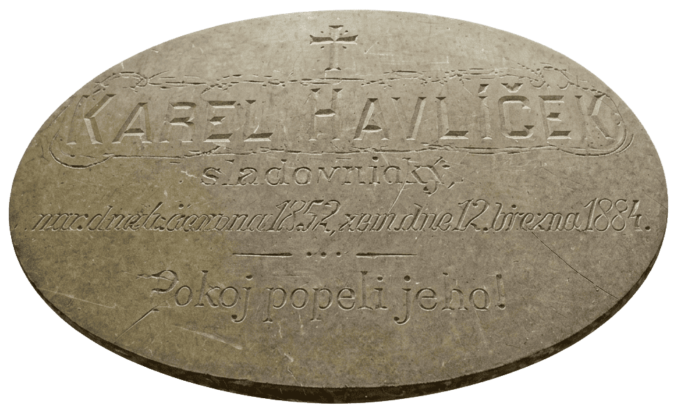 Karel Havlíček sladovnický, nar. dne 4. června 1852, zem. dne 12. března 1884. Pokoj popeli jeho! Karel Havlíček sladovnický, nar. dne 4. června 1852, zem. dne 12. března 1884. Pokoj popeli jeho!